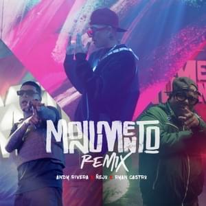 Monumento (Remix) - Andy Rivera, Ñejo & Ryan Castro