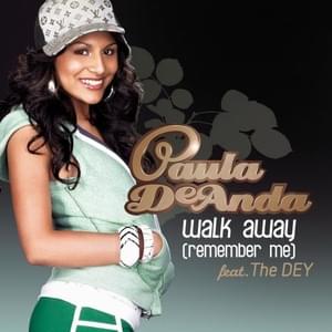 Walk Away (Remember Me) [Radio Edit Without Rap] - Paula DeAnda