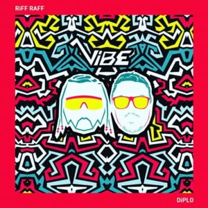 ViBE - RiFF RAFF (Ft. Diplo)