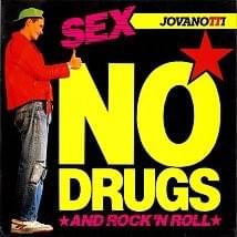 Sex No Drugs And Rock ’N Roll - Jovanotti