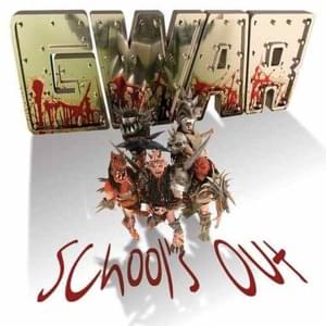 School’s Out - GWAR