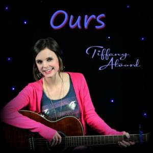 Ours - Tiffany Alvord