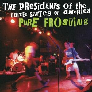 Slip Away - The Presidents of the United States of America