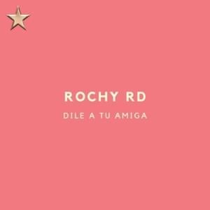 Dile A Tu Amiga - Rochy RD