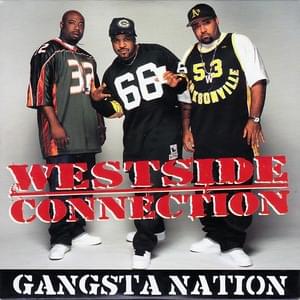 Gangsta Nation - Westside Connection (Ft. Nate Dogg)