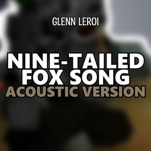 Nine-Tailed Fox song (acoustic version) - Glenn Leroi