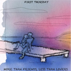 Anyone Else But You - First Thursday