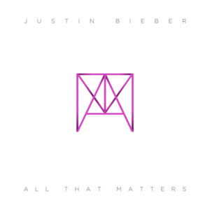 All That Matters - Justin Bieber