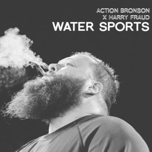 Watersports - Action Bronson (Ft. Big Body Bes)