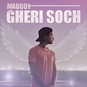 Gehri Soch - Maddoxhiphop