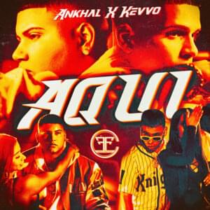 Aquí - Ankhal & KEVVO