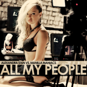 All My People - Alexandra Stan vs. Manilla Maniacs