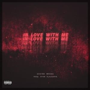 In Love with Me - Xavier Weeks