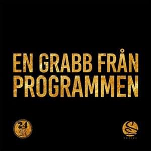 En Grabb Från Programmen - 24K