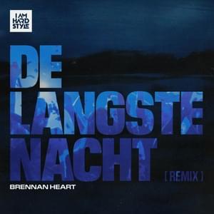 De Langste Nacht (Remix) - Brennan Heart