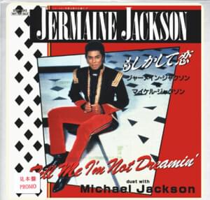 Tell Me I’m Not Dreamin’ (Too Good to Be True) - Jermaine Jackson (Ft. Michael Jackson)