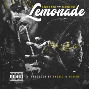 Lemonade - Xavier Wulf (Ft. Famous Dex)