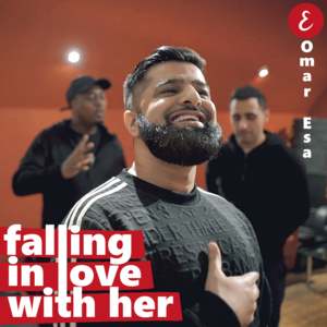 Falling in love with her - Omar Esa