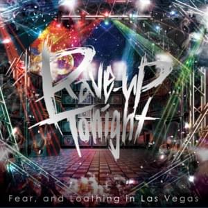 Rave-Up Tonight - Fear, and Loathing in Las Vegas