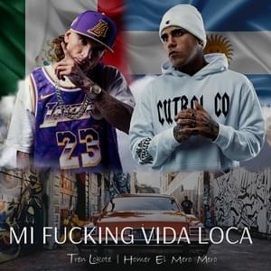 Mi Fucking Vida Loca - Tren Lokote & Homer el Mero Mero