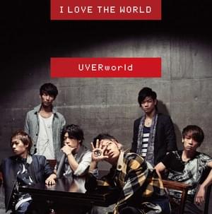 I LOVE THE WORLD - UVERworld