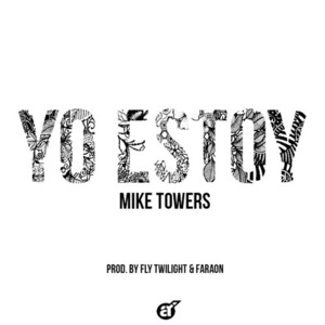 Yo Estoy - Myke Towers