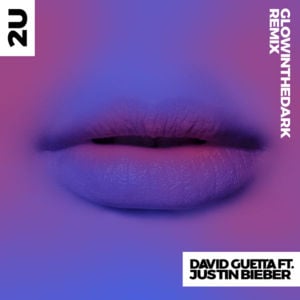 2U (GLOWINTHEDARK Remix) - David Guetta (Ft. Justin Bieber)