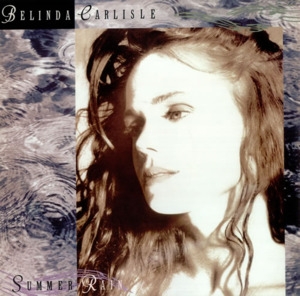 Summer Rain - Belinda Carlisle