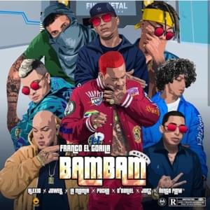 Bam Bam (Remix) - Franco "El Gorila" (Ft. Alexio, Ñengo Flow, Jon Z, Jowell, La Momia, O'Daniel & Pacho El Antifeka)