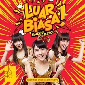 Luar Biasa (Saikou Kayo) (English Version) - JKT48