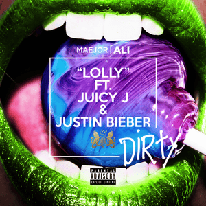 Lolly - Maejor (Ft. Juicy J & Justin Bieber)