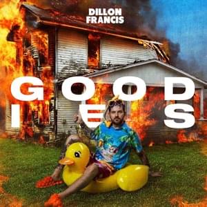 Goodies - Dillon Francis