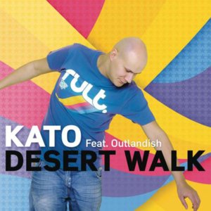 Desert Walk (Radio Edit) - Kato (DNK) (Ft. Outlandish)