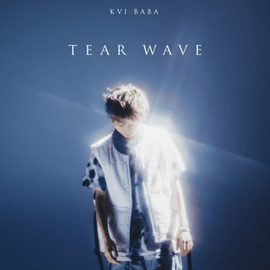 Tear Wave - Kvi Baba