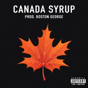 Canada Syrup - Vegas Jones