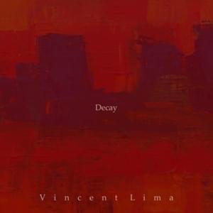 Decay - Vincent Lima