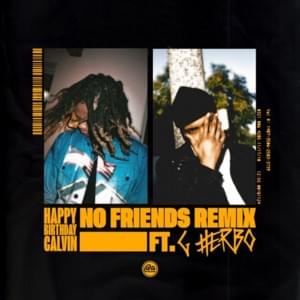 No Friends (Remix) - HappyBirthdayCalvin (Ft. G Herbo)