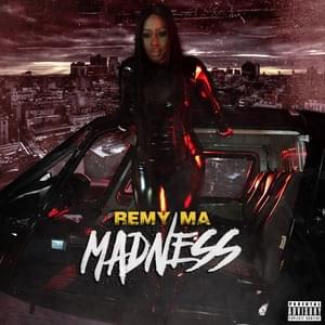 Madness - Remy Ma