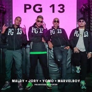 PG 13 - Maldy, Marvel Boy & Jory Boy (Ft. Yomo)