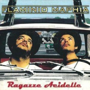 Ragazze Acidelle - Flaminio Maphia