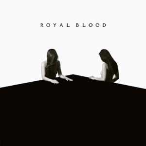 Half the Chance - Royal Blood