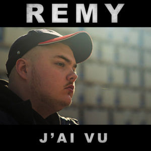 J’ai vu - Rémy (Ft. Mac Tyer)