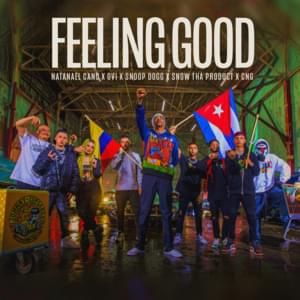 Feeling Good - Natanael Cano, Snoop Dogg & Ovi (Ft. CNG & Snow Tha Product)