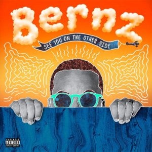 It Don’t Go - Bernz (Ft. Ces Cru)