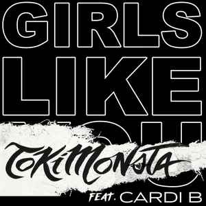 Girls Like You (TOKiMONSTA Remix) - Maroon 5 (Ft. Cardi B)