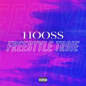 Freestyle Troie - Hooss