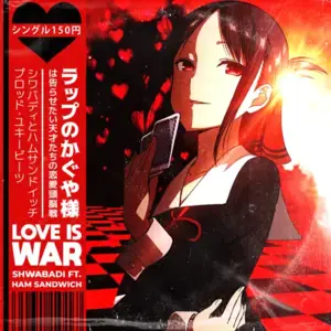 Love is War - Shwabadi (Ft. Ham Sandwich (USA))