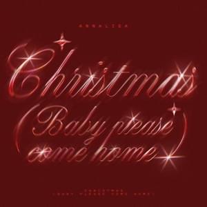 Christmas (Baby Please Come Home) - Annalisa