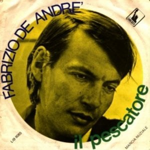 Il pescatore - Fabrizio De André