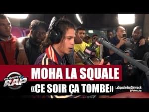 Freestyle - Ce soir ça tombe - Moha La Squale